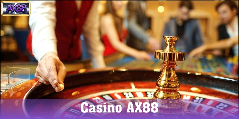 Vì Sao Nên Chơi Tại Casino AX88?